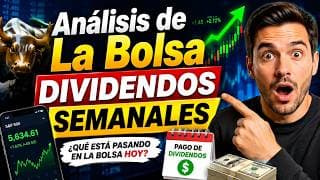 ¿Qué Está Pasando en la Bolsa de Valores HOY? | DIVIDENDOS SEMANALES