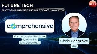 Comprehensive Healthcare Systems (OTCQB: CMHSF) | Future Tech Investor Conference Replay