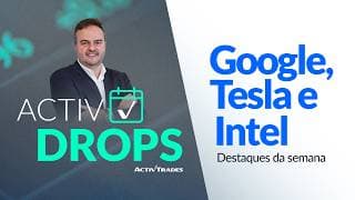 Tesla cai forte, Google surpreende e petróleo volta ao radar | ActivDrops