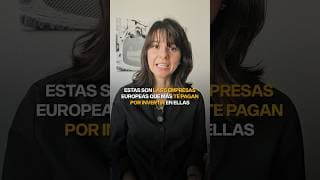5 empresas europeas que te pagan por tenerlas