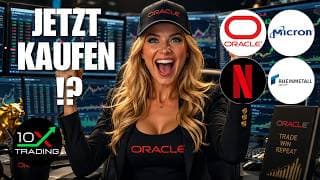 🕵🏼 ORACLE – MICRON – NETFLIX – RHEINMETALL 🔎 Jetzt kaufen ⁉️ Aktien Analyse