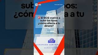 🚨 El BCE vuelve a subir los tipos: ¿Cómo afecta a tu dinero?