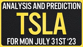 TSLA Stock Price Analysis - Tesla Stock Price Prediction for Monday July 31st