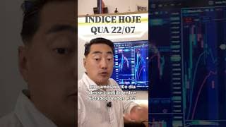 ÍNDICE HOJE | Qua 22/07/2026 #daytrade