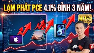 LẠM PHÁT PCE 4.1%, ĐỈNH 3 NĂM: FED NÂNG LÃI SUẤT? TÁC ĐỘNG VÀNG, BĐS, CHỨNG KHOÁN, BITCOIN RA SAO?
