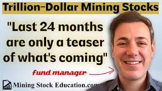 Trillion-Dollar Mining Stocks, Developer Due Diligence & Stock Picks - Fund Manager Samuel Pelaez