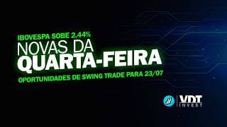 ⚠️ - IBOVESPA dispara 2,44% e deixa oportunidades - Novas da Quarta