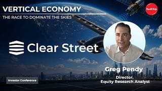 Clear Street Director, Equity Research, Greg Pendy |  Vertical Economy Investor Conference Replay