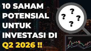 10 Saham Potensial Untuk Investasi Jangka Panjang di Q2 2026