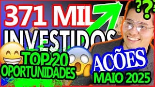 Meus Investimentos: AÇÕES PARA APOSENTAR | MAIO 2025 | 21 melhores ações da bolsa e 333 virou 371🔥😱