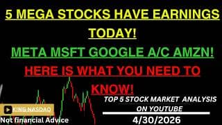 5 MEGA STOCKS HAVE EARNINGS TODAY! META MSFT GOOGLE A/C APPLE AMZN! HERE IS WHAT YOU NEED TO KNOW!