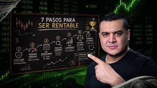 Sigue estos 7 pasos para ser rentable | Curso Maestro de Trading Rentable