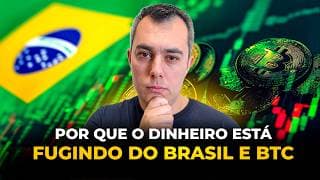 Por Que o Dinheiro Institucional está Fugindo do Brasil e do Bitcoin?