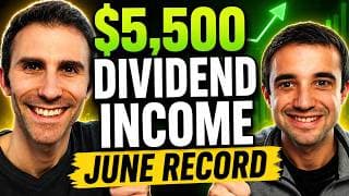 $5,500 in Dividends in ONE Month! Our Best June Ever