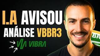 VBBR3: Novo Preço Teto, Dividendos e a Tese da IA que antecipou Compra em Vibra Energia