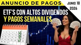 ANUNCIO DE PAGOS de ETFs Con ALTOS Dividendos y Pagos SEMANALES