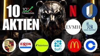🚨10 AKTIEN 🔎 Netflix United Health LVMH Novo Coinbase McDonalds SoFi Robinhood Exxon Porsche