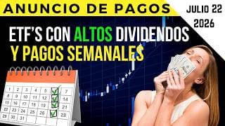 ANUNCIO DE PAGOS de ETFs Con ALTOS Dividendos y Pagos SEMANALES