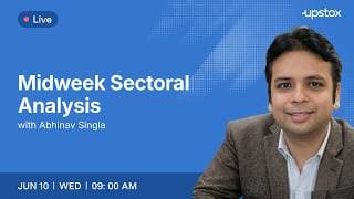 🔴 Sectoral Analysis | 10 June 2026, 9:00AM | Abhinav Singla | Upstox