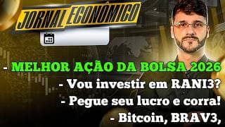 🕕💲JORNAL ECONÔMICO - A melhor ação da bolsa de valores em 2026?!? Vou investir em Irani Celulose?