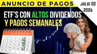 ANUNCIO DE PAGOS de ETFs Con ALTOS Dividendos y Pagos SEMANALES