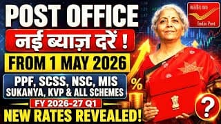 Post Office Interest Rates Increased From 1 May 2026 | PPF, SCSS, NSC, MIS, SSY, FD, KVP New Rates