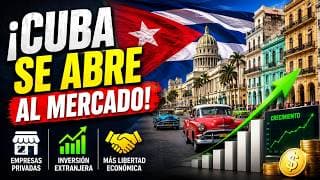 Cuba se ABRE al Mercado: Las Reformas Históricas que Cambiarán Todo en 2026