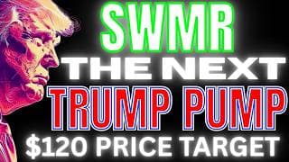 $SWMR Stock:THE NEXT TRUMP PUMP STOCK TO BUY NOW