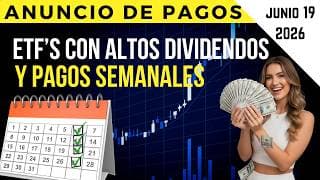 ANUNCIO DE PAGOS de ETFs Con ALTOS Dividendos y Pagos SEMANALES
