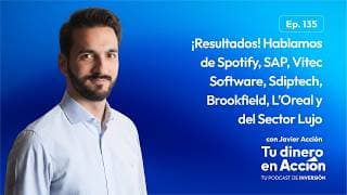 Resultados: Spotify, SAP, Vitec Software, Sdiptech, L’Oreal y Sector Lujo | Tu Dinero en Acción #135