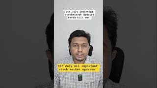 9th July All important stock market updates #stockmarketnews #tamil #newsupdate #marketanalysis