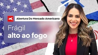 🗽 Abertura do mercado americano - 24/06/2025 I Frágil alto ao fogo