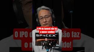 O IPO da SpaceX não faz o menor sentido!