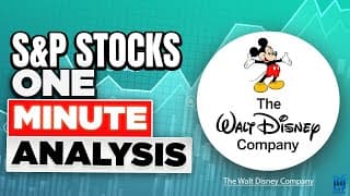 Disney Stock Analysis - S&P Stocks One-Minute Analysis