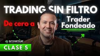 De cero a Trader Fondeado clase de preparación 5.
