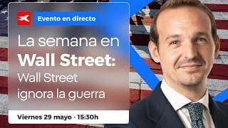 La Semana en Wall Street | 29-05-2026