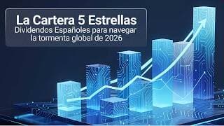 Cartera 5 estrellas: Dividendos españoles para navegar el 2026