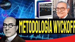 🔥Introducción a la Metodología de WYCKOFF | La Guía Definitiva de Wyckoff