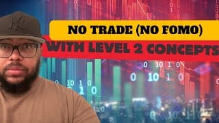 NO TRADE (NO FOMO) TRADING ES LEVERAGING LEVEL 2 CONCEPTS