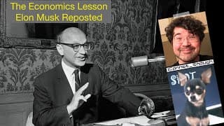 Milton Friedman's Genius "Makers vs Takers" Video I Posted (and Elon Musk Reposted)