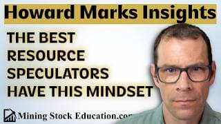 Howard Marks’ “You Bet”: Process, Probability, & Proposition Applied to Junior Mining Speculation