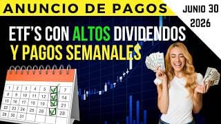 ANUNCIO DE PAGOS de ETFs Con ALTOS Dividendos y Pagos SEMANALES