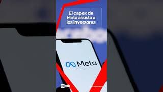 El Capex de Meta asusta a los inversores