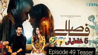 Faaslay Episode 49 Teaser | Ali Ansari - Saboor Aly | Funny Mistakes🤣🤡 - Green Entertainment