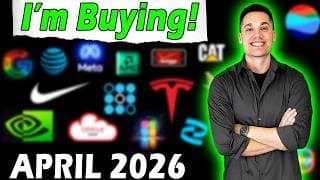 Every Stock I'm Buying in April 2026 (Huge Opportunities)
