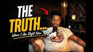 The Truth About Where I Am Right Now | Building My Future One Step At A Time