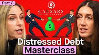 Distressed Debt 102: When Debt Investors Turn On Each Other | Caesars Pt 2/3