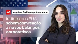 🗽 Abertura do mercado americano - 06/08/2025 I Índices dos EUA sobem com novos balanços corporativos