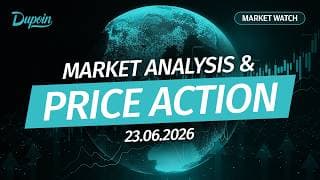 Market Watch | Market Analysis & Price Action | 23 Juni 2026 #MostTrustedBroker | 10:00