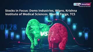 Stocks in Focus: Doms Industries, Wipro, Krishna Institute of Medical Sciences, Bharat Forge, TCS